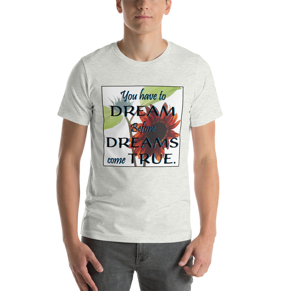 Dream before DreamsUnisex t-shirt