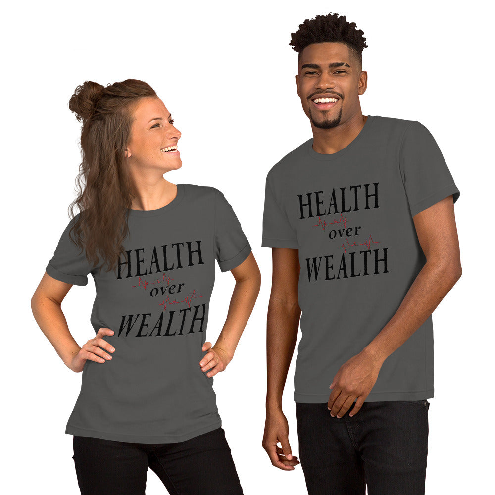 Health over Wealth -Unisex t-shirt