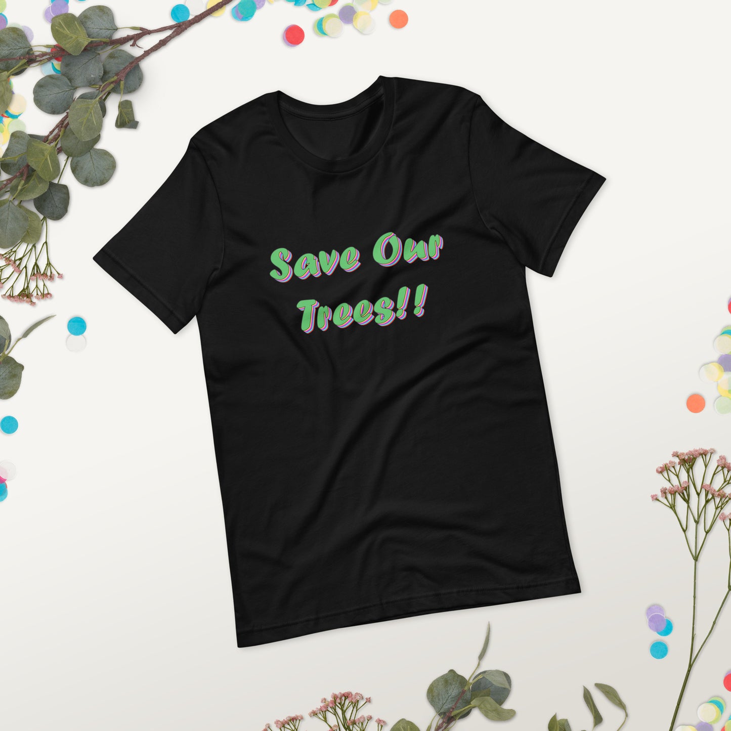 SaveOurTrees - Technicolorv1 - Unisex t-shirt