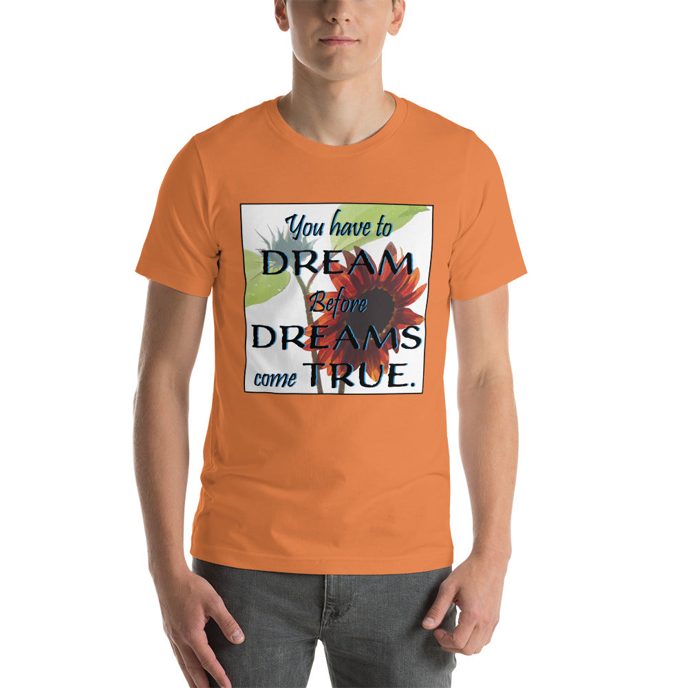 Dream before DreamsUnisex t-shirt