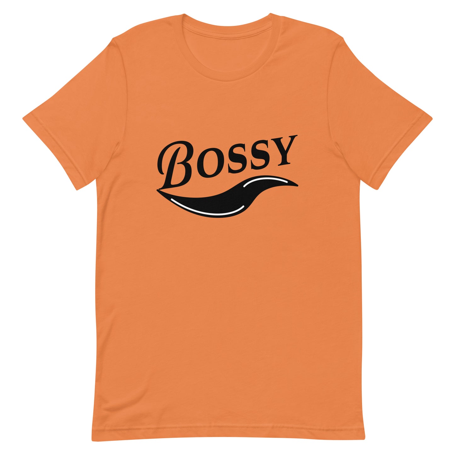 Bossy - statement - Unisex t-shirt