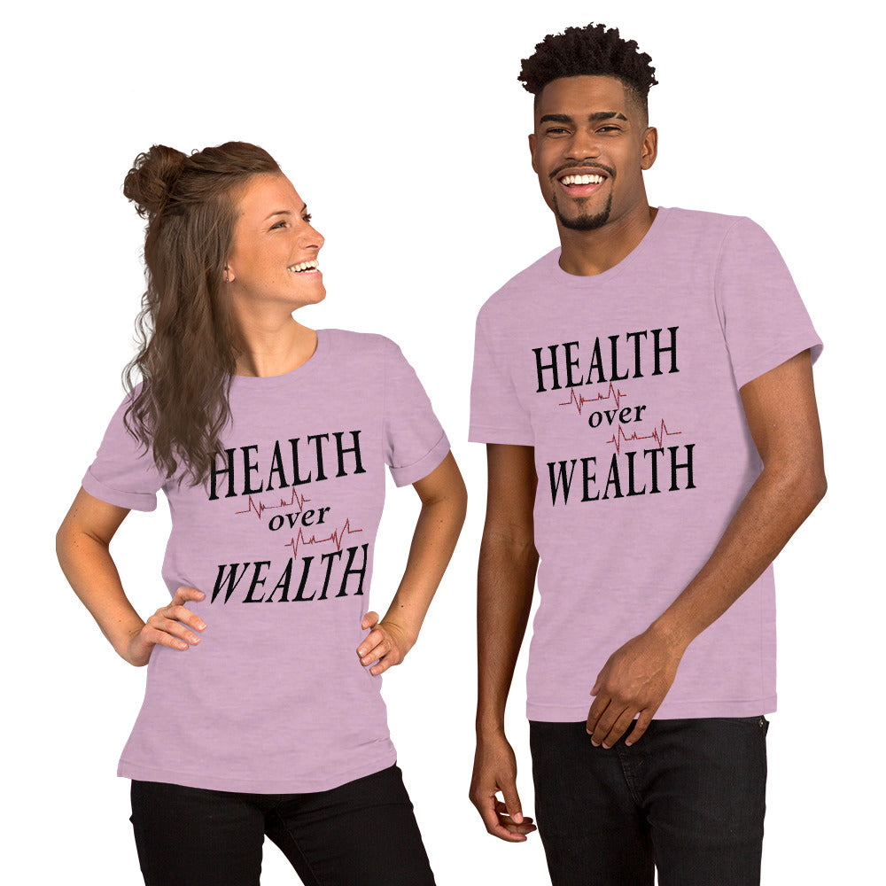 Health over Wealth -Unisex t-shirt