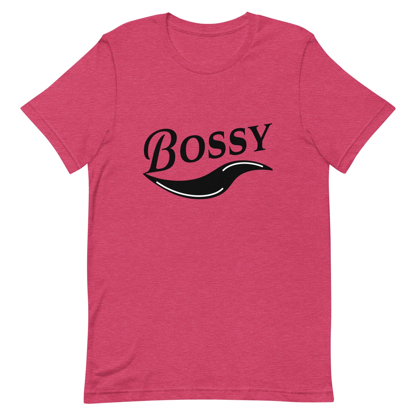 Bossy - statement - Unisex t-shirt