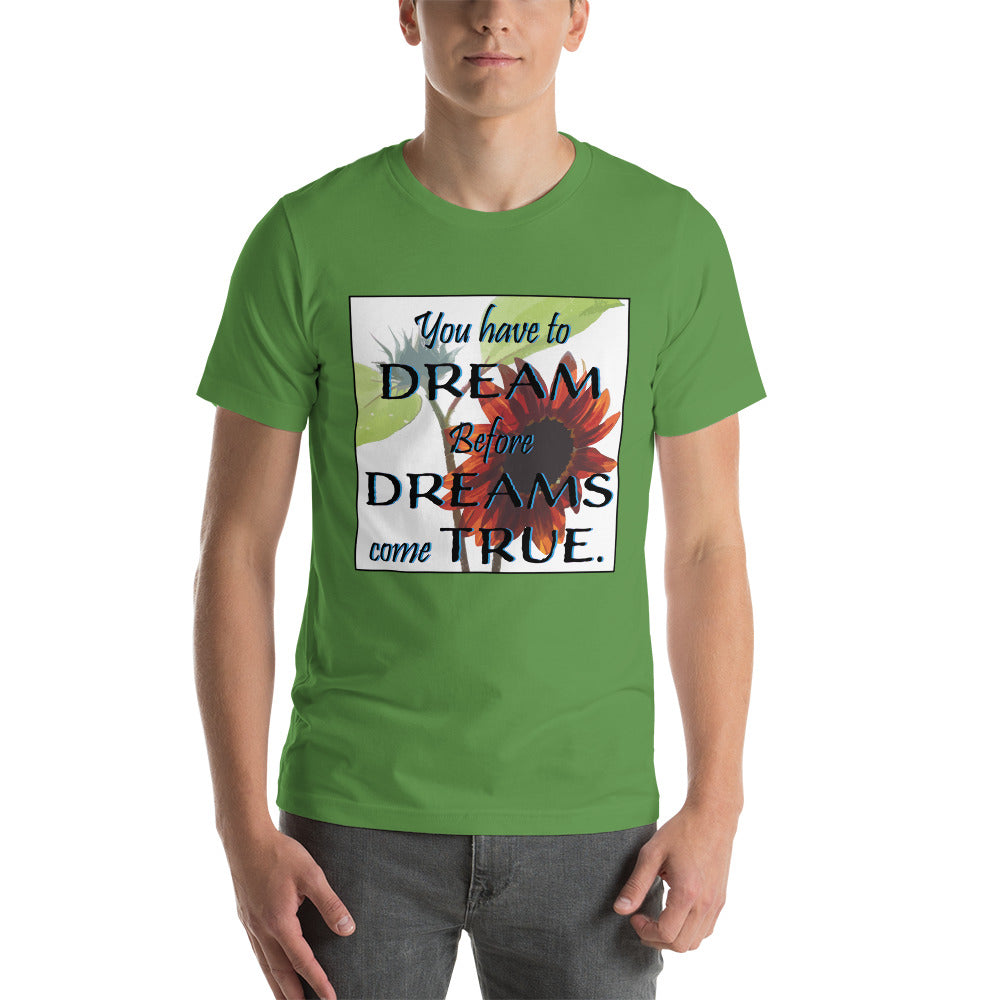 Dream before DreamsUnisex t-shirt