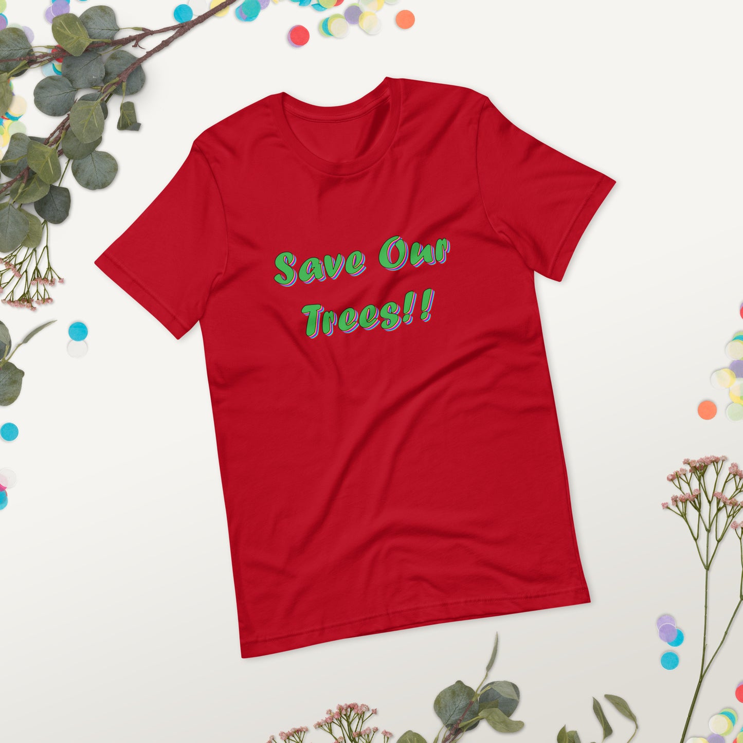 SaveOurTrees - Technicolorv1 - Unisex t-shirt