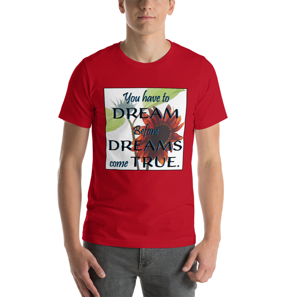 Dream before DreamsUnisex t-shirt