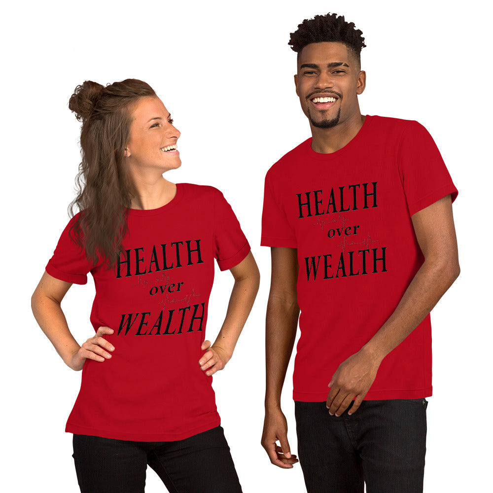 Health over Wealth -Unisex t-shirt