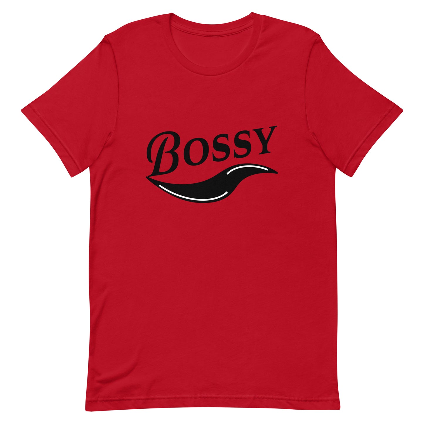 Bossy - statement - Unisex t-shirt