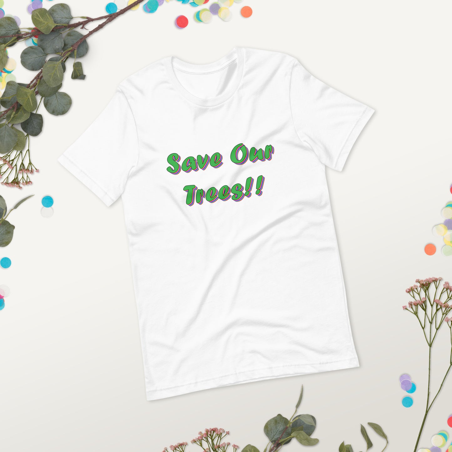 SaveOurTrees - Technicolorv1 - Unisex t-shirt