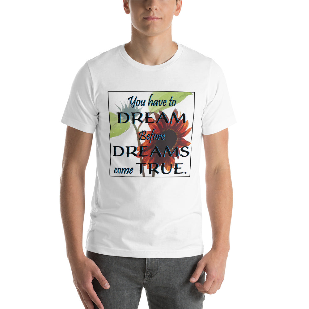 Dream before DreamsUnisex t-shirt