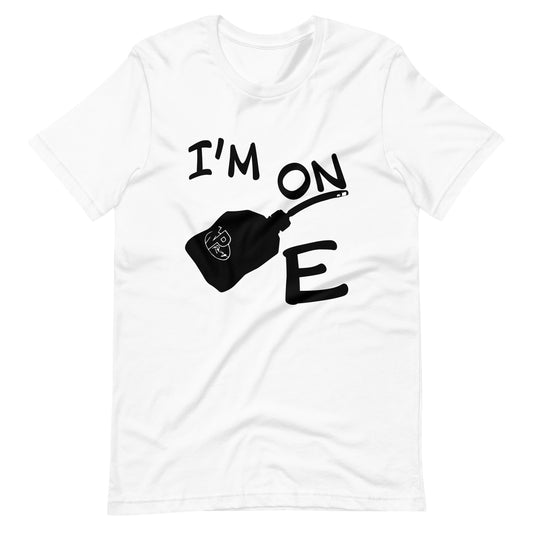 On E85 - Unisex t-shirt