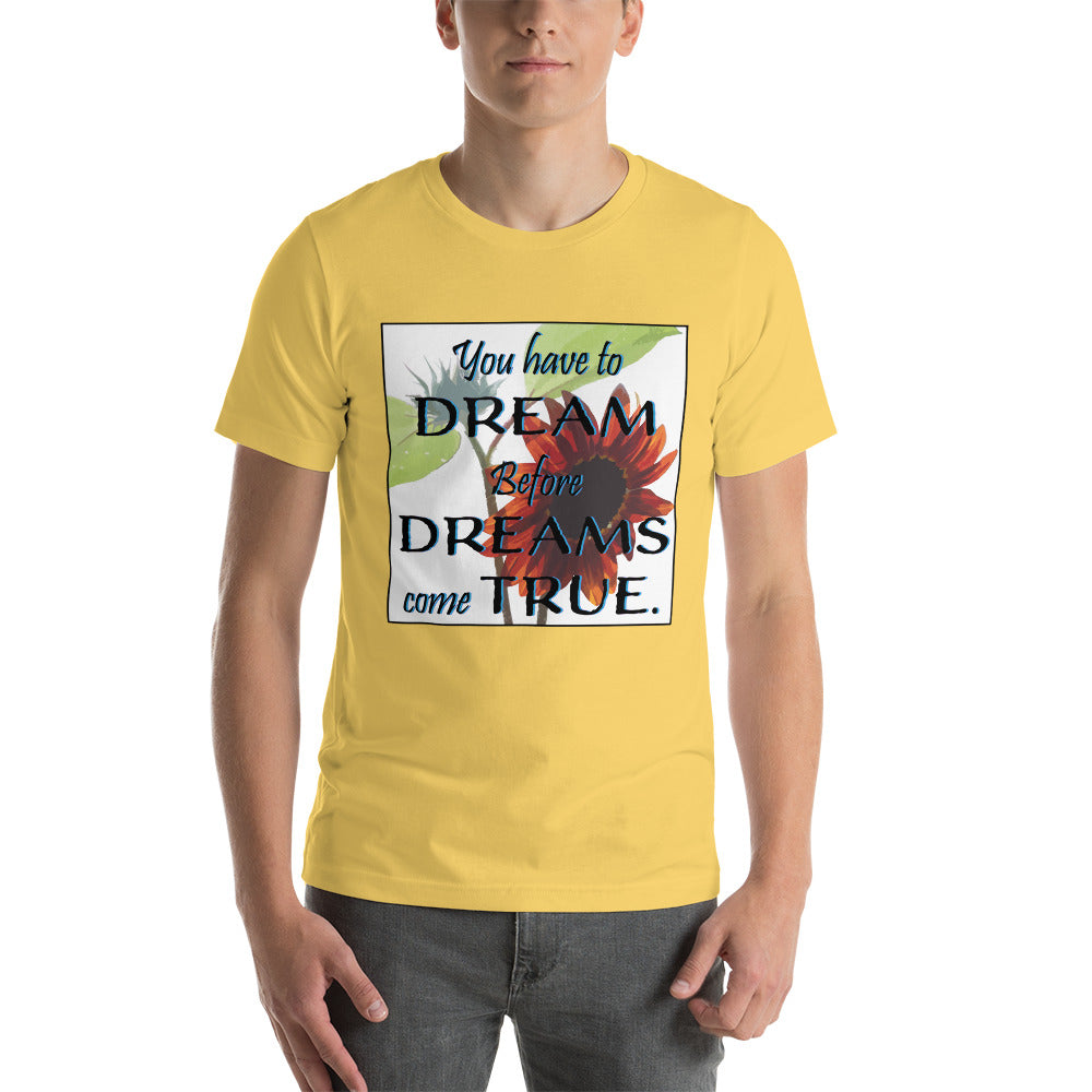 Dream before DreamsUnisex t-shirt