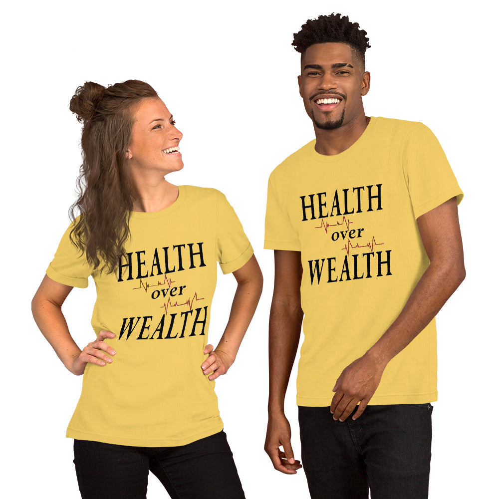 Health over Wealth -Unisex t-shirt