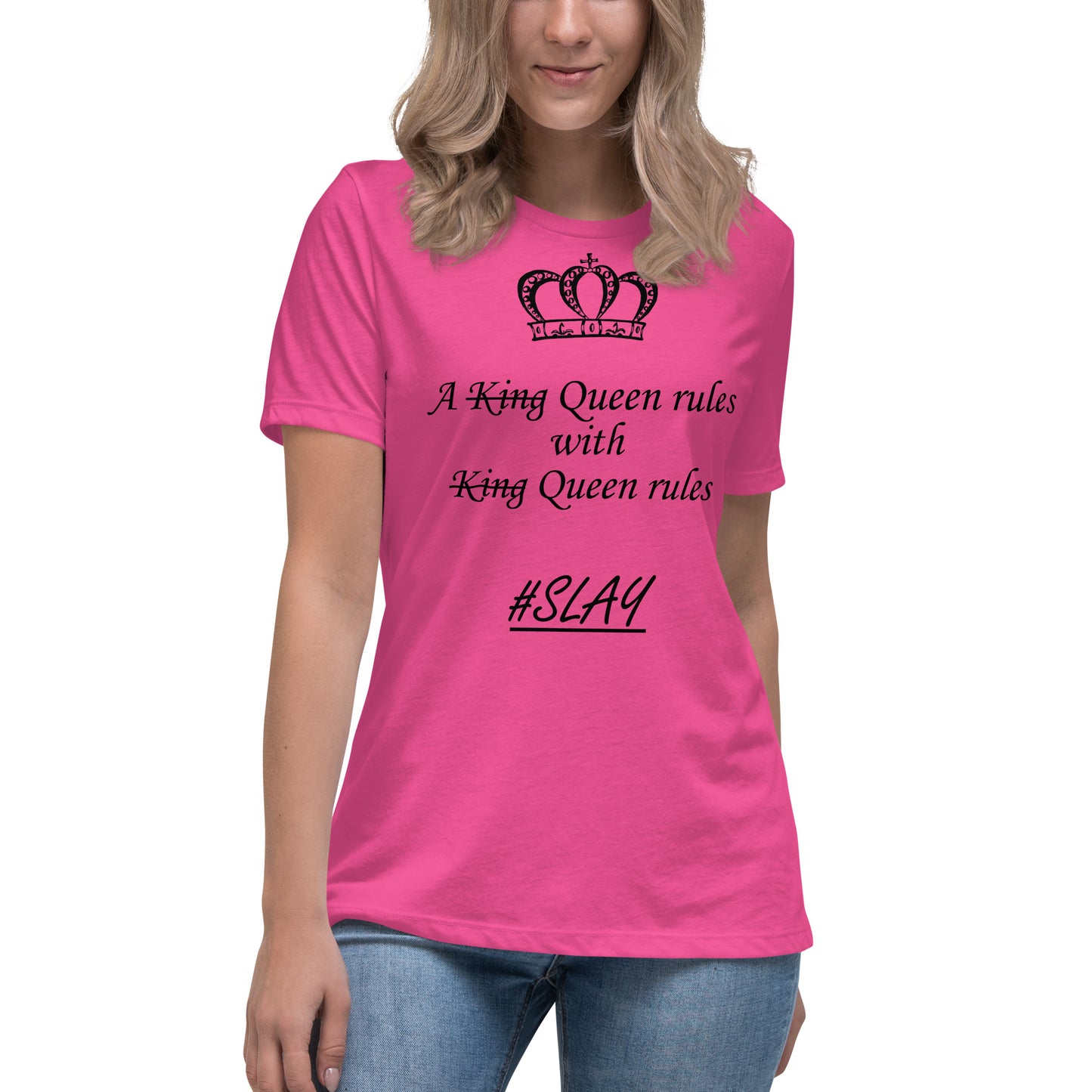 Queen-dom QueenRules Women's Relaxed T-Shirt