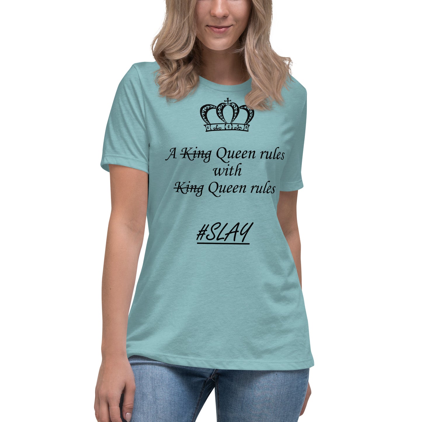 Queen-dom QueenRules Women's Relaxed T-Shirt