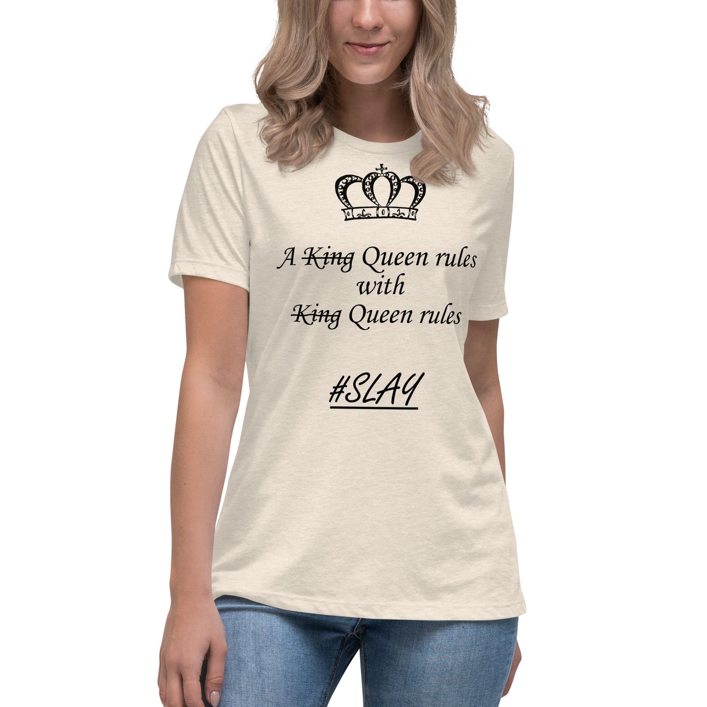 Queen-dom QueenRules Women's Relaxed T-Shirt