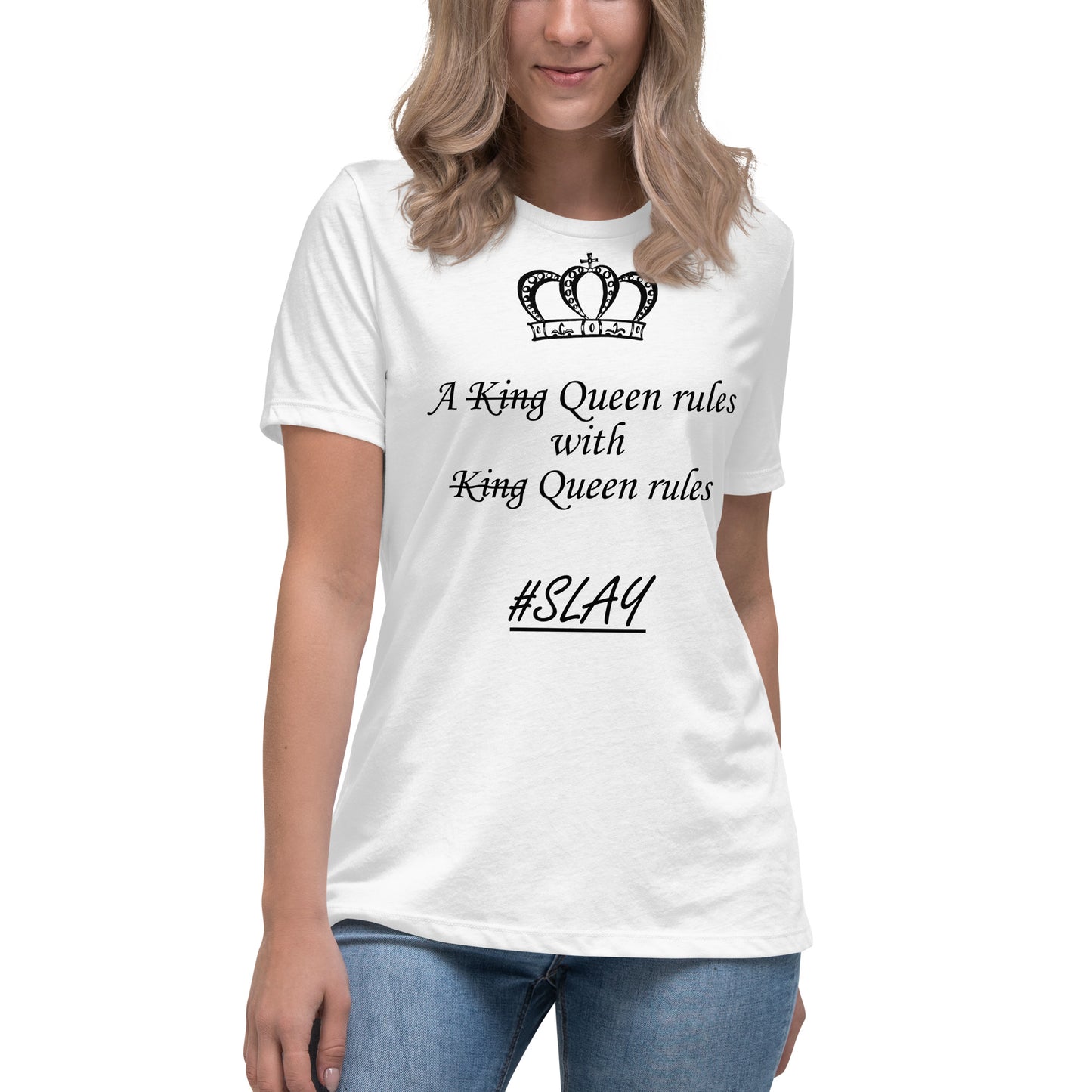 Queen-dom QueenRules Women's Relaxed T-Shirt